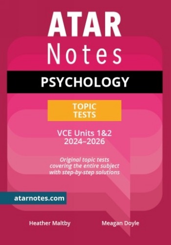 ATAR Notes Topic Tests: VCE Psychology 1&2 (2024-2026)